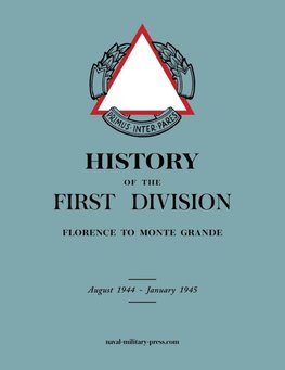 HISTORY OF THE FIRST DIVISION Florence to Monte Grande