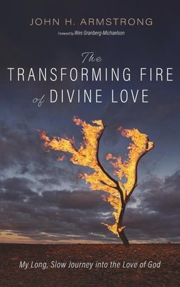The Transforming Fire of Divine Love