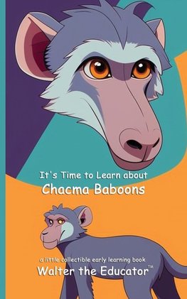 It's Time to Learn about Chacma Baboons