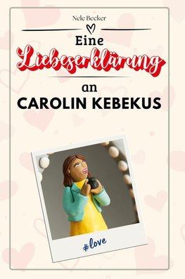 Eine Liebeserklärung an Carolin Kebekus