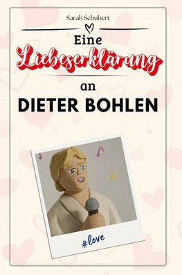 Eine Liebeserklärung an Dieter Bohlen