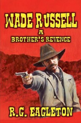 Wade Russell - A Brother's Revenge