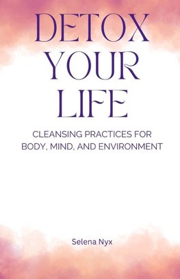 Detox Your Life