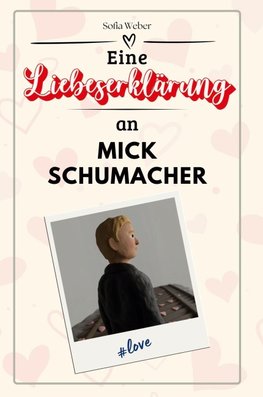 Eine Liebeserklärung an Mick Schumacher