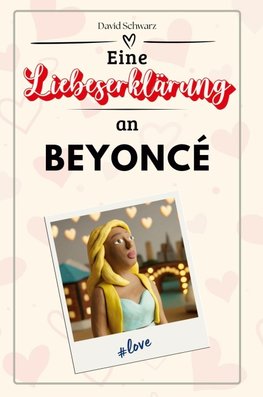 Eine Liebeserklärung an Beyoncé