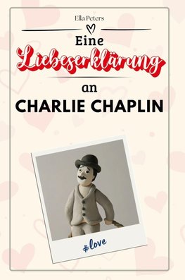 Eine Liebeserklärung an Charlie Chaplin