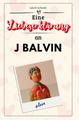 Eine Liebeserklärung an J Balvin