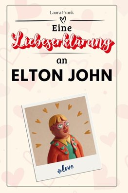 Eine Liebeserklärung an Elton John