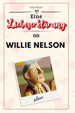 Eine Liebeserklärung an Willie Nelson