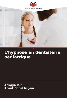 L'hypnose en dentisterie pédiatrique