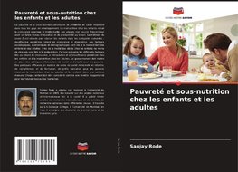 Pauvreté et sous-nutrition chez les enfants et les adultes