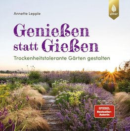 Genießen statt Gießen