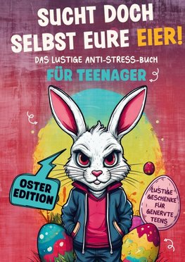 Sucht doch selbst eure Eier!