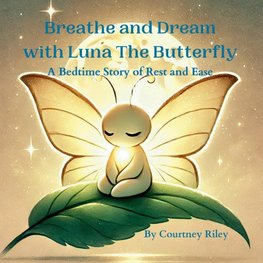 Breathe and Dream with Luna The Butterfly