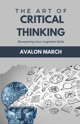 The Art of Critical Thinking