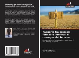 Rapporto tra processi formali e informali di consegna del terreno