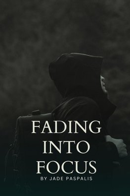 Fading into Focus