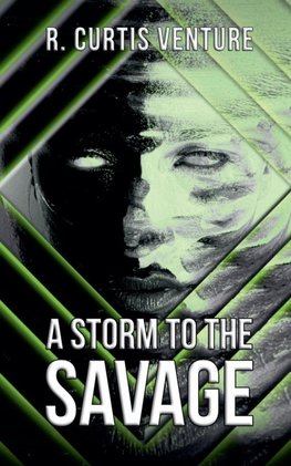 A Storm to the Savage