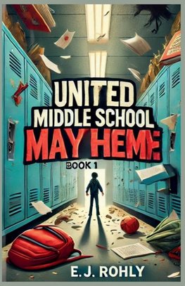 United Middle School  Mayhem Book 1