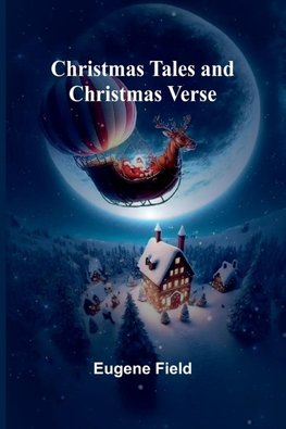 Christmas Tales and Christmas Verse