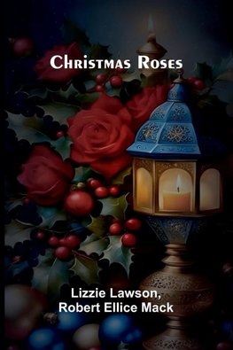 Christmas Roses