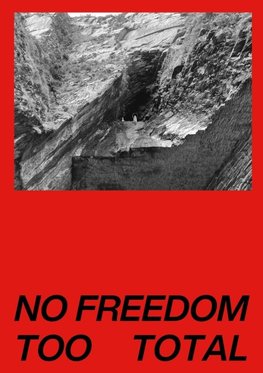 No Freedom Too Total