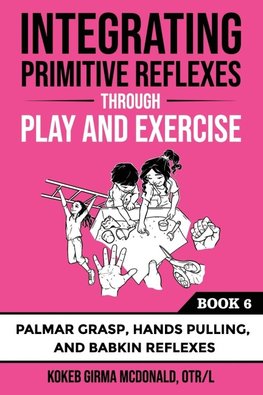 Integrating Primitive Reflexes Through Play and Exercise