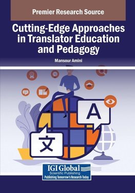 Cutting-Edge Approaches in Translator Education and Pedagogy