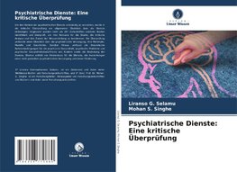 Psychiatrische Dienste: Eine kritische Überprüfung