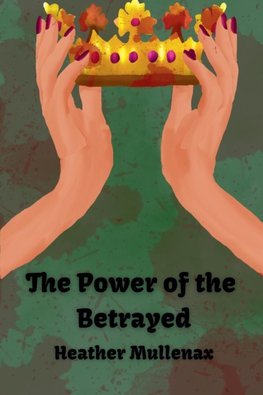 The Power of the Betrayed