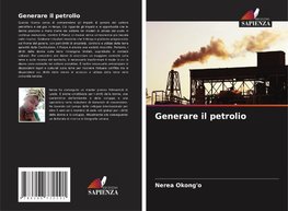 Generare il petrolio