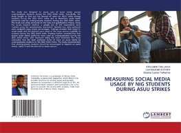 MEASURING SOCIAL MEDIA USAGE BY NIG STUDENTS DURING ASUU STRIKES