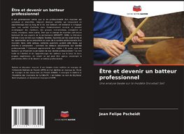 Être et devenir un batteur professionnel