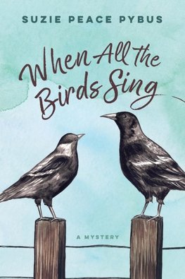 When All The Birds Sing