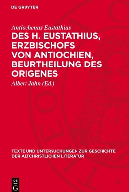 Des H. Eustathius, Erzbischofs von Antiochien, Beurtheilung des Origenes