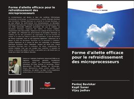 Forme d'ailette efficace pour le refroidissement des microprocesseurs