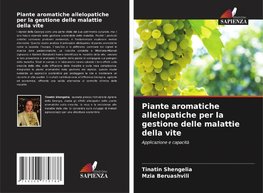 Piante aromatiche allelopatiche per la gestione delle malattie della vite