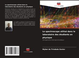Le spectroscope utilisé dans le laboratoire des étudiants en physique
