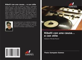 Ribelli con una causa... e con stile