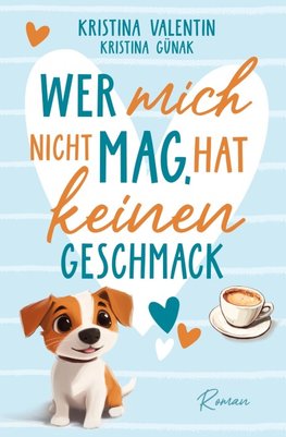 Wer mich nicht mag, hat keinen Geschmack