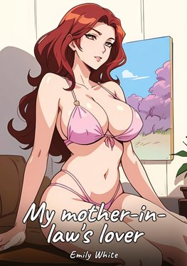 My mother-in-law's lover