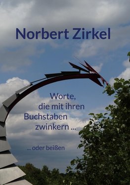 Worte, die mit ihren Buchstaben zwinkern ...   ... oder beißen