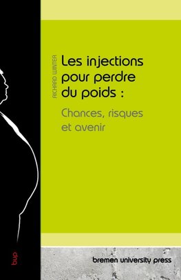 Les injections pour perdre du poids : Chances, risques et avenir
