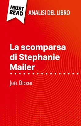 La scomparsa di Stephanie Mailer di Joël Dicker (Analisi del libro)
