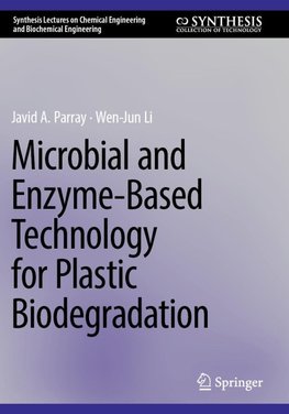 Microbial and Enzyme-Based Technology for Plastic Biodegradation