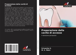 Preparazione della cavità di accesso