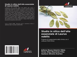 Studio in silico dell'olio essenziale di Laurus nobilis