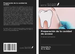 Preparación de la cavidad de acceso