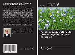 Procesamiento óptimo de telas no tejidas de fibras naturales