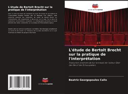 L'étude de Bertolt Brecht sur la pratique de l'interprétation